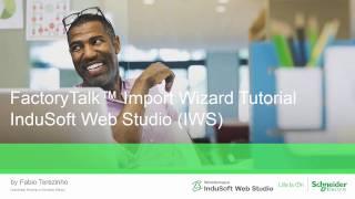 FactoryTalk™ Import Wizard Tutorial InduSoft Web Studio (IWS)