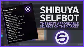 DISCORD SELFBOT SHIBUYA 0.8 | THE MOST AFFORDABLE SELFBOT ON THE MARKET