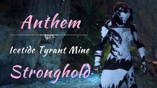 Anthem Icetide Stronghold | Seasonal - Tyrant Mine