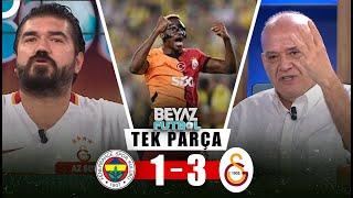 Beyaz Futbol 21 Eylül 2024 Tek Parça | Fenerbahçe 1-3 Galatasaray