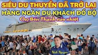 SIÊU DU THUYỀN ĐÃ TRỞ LẠI VIỆT NAM - HÀNG NGÀN DU KHÁCH ĐỔ BỘ CHỢ BẾN THÀNH || Nick Nguyen