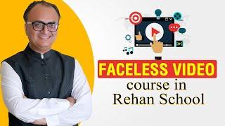 Exploring the Faceless Video Course at Rehan School