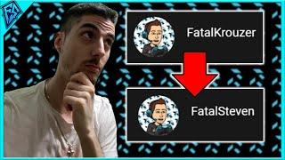 Why Did I Change My Name From FatalKrouzer to Fatal Steven?