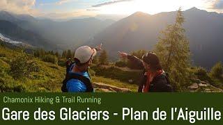 Gare des Glaciers & Plan de l'Aiguille - Chamonix Hiking & Traill Running