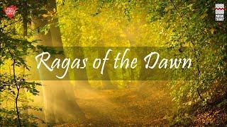 Ragas of the Dawn | Early Morning Ragas | Various Artistes | Music Today