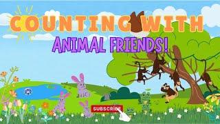  Counting with Animal Friends! | Fun & Educational Kids Video 