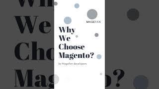 Why we choose Magento?