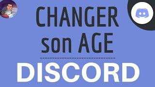 CHANGER DATE de NAISSANCE sur Discord, comment modifier SON AGE et date d'anniversaire dans DISCORD