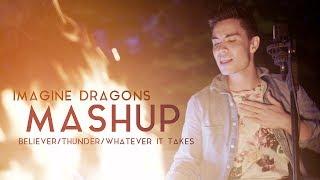 Imagine Dragons Mashup (Sam Tsui) - Believer/Thunder/Whatever It Takes | Sam Tsui