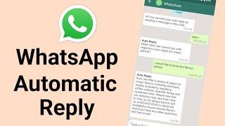 how to set auto reply on whatsapp / how to enable automated reply to whatsapp