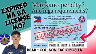 DRIVER LICENSE RENEWAL, EXPIRED MAGKANO MULTA? ANO MGA REQUIREMENTS? RSAP SEMINAR - COL. BOSITA