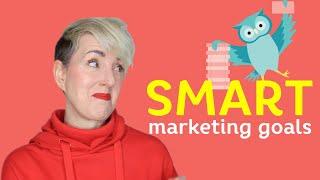 Setting SMART Marketing Objectives and Goals