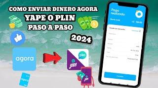 COMO ENVIAR DINERO DE AGORA A YAPE / PLIN PASO A PASO 2024