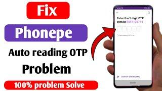 phonepe auto reading otp problem | phonepe detecting otp problem