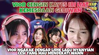 VIOR CENGIN KAYES IRI LIAT KEMESRAAN GEBIWAN - VIOR NGAKAK DENGAR LAGU CESI YANG MAU MENDEKATI WANN