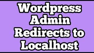 Wordpress  Admin  [ wp-admin ] Login of Live website redirects to Localhost