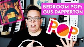 How to make bedroom pop | Gus Dapperton