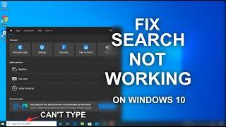 Fix Search Not Working/Can't Type On Windows 10 - 5 Ways