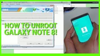 How to Unroot Galaxy Note 8 w/ Stock Firmware! (And Root Again)