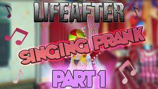 SINGING PRANK [PART1] | LIFEAFTER