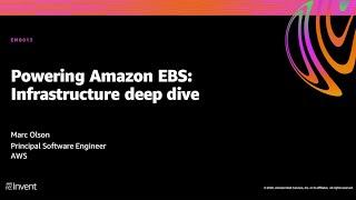 AWS re:Invent 2020: Powering Amazon EBS: Infrastructure deep dive