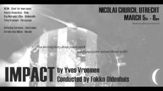Yves Vroemen - IMPACT | Concert of 2015 (Ensemble & Choir)