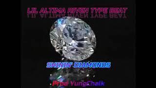 [FREE] SHININ' DIAMONDS / LIL ALTIMA RIVEN TYPE BEAT / CRYPTIC TYPE BEAT -PROD YUNGCHALK