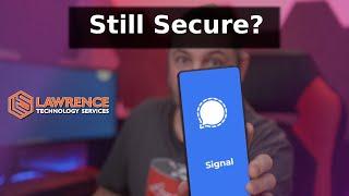 Is Signal Still Secure?