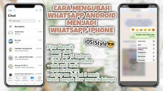 CARA MENGUBAH WHATSAPP ANDROID MENJADI IPHONE || ByDesiPurba