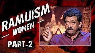 RGV Talks About Women in Ramuism Episode 30 | Part 2