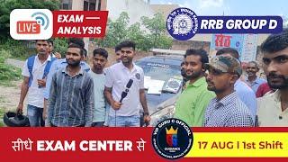 Final ..Conclusion RRB Group-D 17 Aug First Shift Analysis Recorded Video