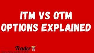 ITM vs OTM Options Contracts Explained