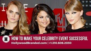 How Brands Can Make A Celebrity Event Successful - Hollywood Branded