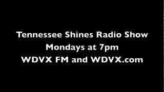 Performing on Tennessee Shines Radio Show July 2, 2012