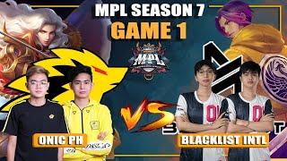 ONIC vs BLACKLIST GAME 1 | MPL PH Season 7