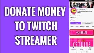 How To Donate Money To Twitch Streamer