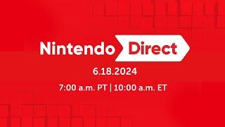 FULL Nintendo Direct 6.18.2024 - Live Reaction and Breakdown