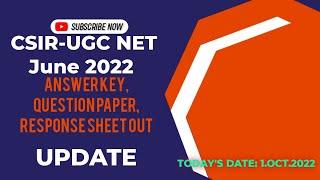 CSIR UGC NET JUNE 2022 ANSWER KEY, QUESTION PAPER, RESPONSE SHEET OUT | CSIR UGC NET UPDATE NEWS