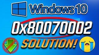 How to Fix 0x80070002 Windows 10 Update Error [2024]