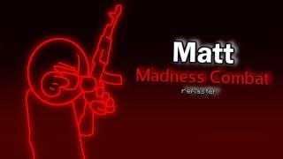 Matt ( Madness Combat) _remaster_