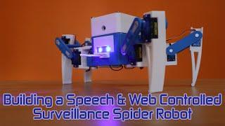 Building a Speech & Web Controlled Surveillance Spider Robot using Raspberry Pi & Arduino