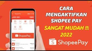 Cara Mengaktifkan Shopee Pay | Aktivasi ShoppePay | Terbaru 2022