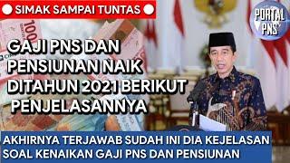 Simak Sampai Tuntas !! Gaji PNS Dan Pensiunan Akhirnya Naik Ditahun 2021 Berikut Penjelasannya