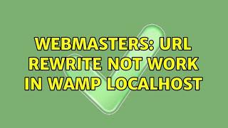 Webmasters: Url rewrite not work in wamp localhost