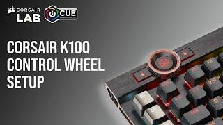 How To Set Up CORSAIR K100 RGB Keyboard Control Wheel in iCUE 5