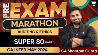 SUPER 80 - Most Expected Questions | Audit | CA Inter May 2024 | CA CS Shantam Gupta