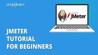 JMeter Tutorial For Beginners | JMeter Load Testing Tutorial | Jmeter API Testing | Simplilearn
