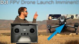 DJI FPV Drone Launch Imminent! Latest Leaks