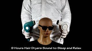 Two Hair Dryers Sound 60 | Visual ASMR | 9 Hours Lullaby to Sleep and Relax