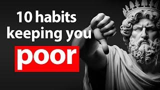 10 MONEY Habits Keeping YOU POOR | Stoicism